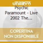 Psychic Paramount - Live 2002 The Franco-Italian Tour cd