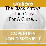 The Black Arrows - The Cause For A Curse Ep cd