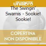 The Swingin' Swamis - Sookie! Sookie! cd