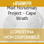 Mad Horseman Project - Cape Wrath cd