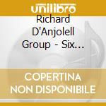 Richard D'Anjolell Group - Six A.O.R. Singles cd musicale di Richard D'Anjolell Group