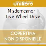Misdemeanor - Five Wheel Drive cd