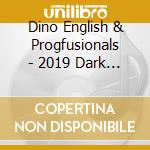 Dino English & Progfusionals - 2019 Dark Star Jubilee cd musicale