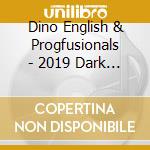Dino English & Progfusionals - 2019 Dark Star Jubilee cd