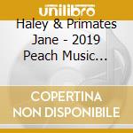 Haley & Primates Jane - 2019 Peach Music Festival cd