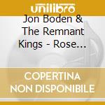 Jon Boden & The Remnant Kings - Rose In June cd