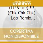 (LP Vinile) !!! (Chk Chk Chk) - Lab Remix Series Vol.2 lp vinile