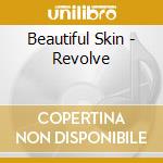 Beautiful Skin - Revolve cd