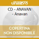 CD - ANAVAN - Anavan cd