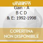 Gain - A B C D & E: 1992-1998 cd