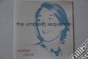 Umbrella Sequence - Sparkler Clich? cd musicale di Umbrella Sequence
