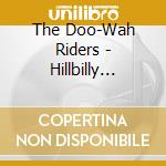The Doo-Wah Riders - Hillbilly Ranch cd