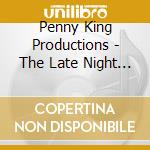 Penny King Productions - The Late Night Scoop cd