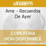Amir - Recuerdos De Ayer cd
