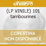 (LP VINILE) 101 tambourines cd