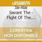 Jai-Alai Savant The - Flight Of The Bass Delegate cd musicale