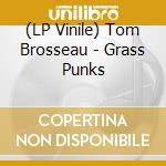 (LP Vinile) Tom Brosseau - Grass Punks vinile