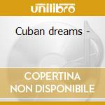 Cuban dreams - cd musicale di Luis Conte