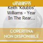 Keith 'Kdubbs' Williams - Year In The Rear View cd