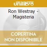 Ron Westray - Magisteria cd musicale di Westray Ron
