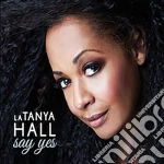 La Tanya Hall - Say Yes cd
