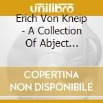 Erich Von Kneip - A Collection Of Abject Musings cd
