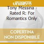 Tony Messina - Rated R: For Romantics Only