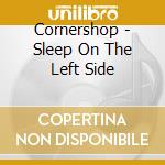 Cornershop - Sleep On The Left Side cd