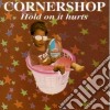 Cornershop - Hold On It Hurts cd