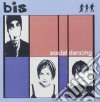 Bis - Social Dancing cd