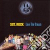 Sgt. Rock - Live The Dream cd