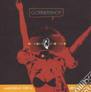 Cornershop - Handcream For A Generation cd musicale di CORNERSHOP