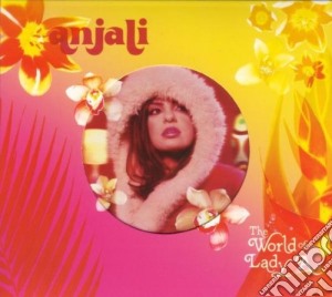 Anjali - The World Of Lady A cd musicale di Anjali