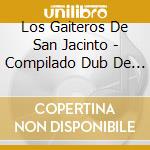 Los Gaiteros De San Jacinto - Compilado Dub De Gaita Vol. I-Ii-Iii cd