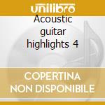 Acoustic guitar highlights 4 cd