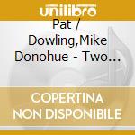 Pat / Dowling,Mike Donohue - Two Of A Kind: Groovemasters 8 cd