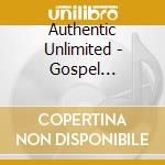 Authentic Unlimited - Gospel Sessions 1 cd