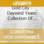 Gold City - Daywind Years: Collection Of Hits From 1997-2001 cd