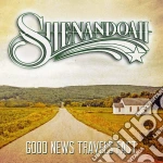 Shenandoah - Good News Travels Fast cd