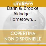 Darin & Brooke Aldridge - Hometown Holiday cd