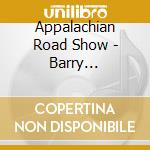 Appalachian Road Show - Barry Abernathy & Darrell Webb Present cd musicale di Appalachian Road Show