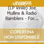(LP Vinile) Joe Mullins & Radio Ramblers - For The Record vinile