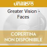 Greater Vision - Faces cd