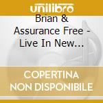 Brian & Assurance Free - Live In New York City cd musicale di Brian & Assurance Free