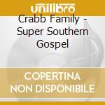 Crabb Family - Super Southern Gospel cd