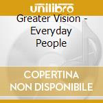 Greater Vision - Everyday People cd