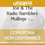 Joe & The Radio Ramblers Mullings - Somewhere Beyond The Blue cd