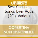 Best Christian Songs Ever Vol.2 (2C / Various cd