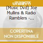 (Music Dvd) Joe Mullins & Radio Ramblers - Entertainers Of The Year cd