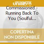 Commissioned - Running Back To You (Soulful Sounds Gospel) cd